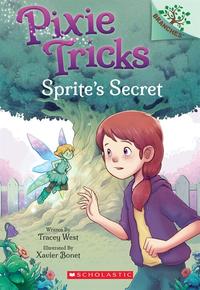 Sprite's Secret: A Branches Book (Pixie Tricks #1), Volume 1 (Paperback)