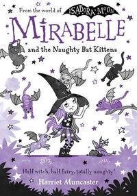 Mirabelle and the Naughty Bat Kittens (Paperback, 1)