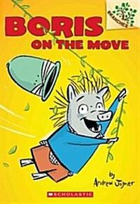 Boris on the Move: A Branches Book (Boris #1) (Paperback)