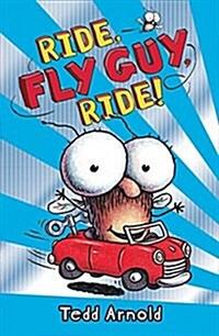 Ride, Fly Guy, ride!