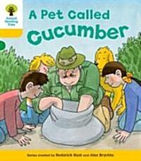 Oxford Reading Tree: Stage 5: Decode and Develop a Pet Called Cucumber (Paperback)