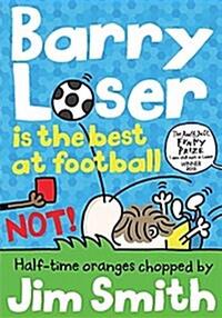 Barry Loser is the best at football NOT! (Paperback)